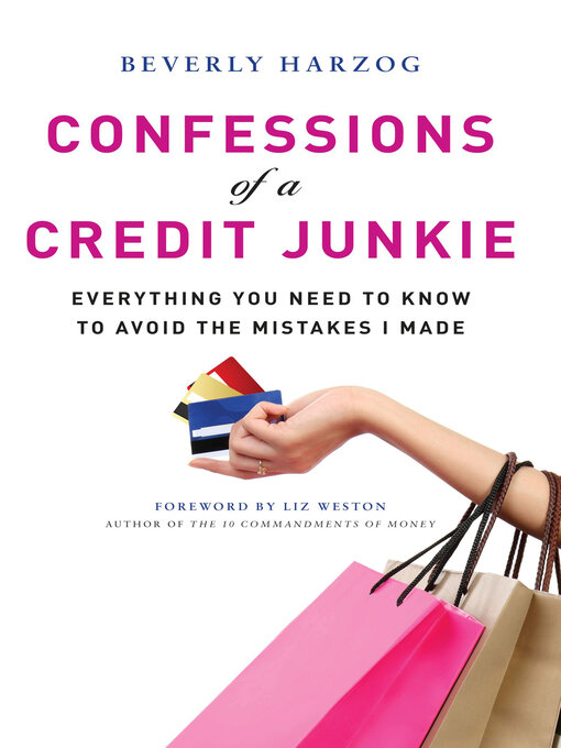 Title details for Confessions of a Credit Junkie by Beverly Harzog - Available